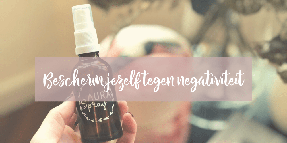 Aura, bescherm jezelf tegen negativiteit, aura reinigen, aura spray
