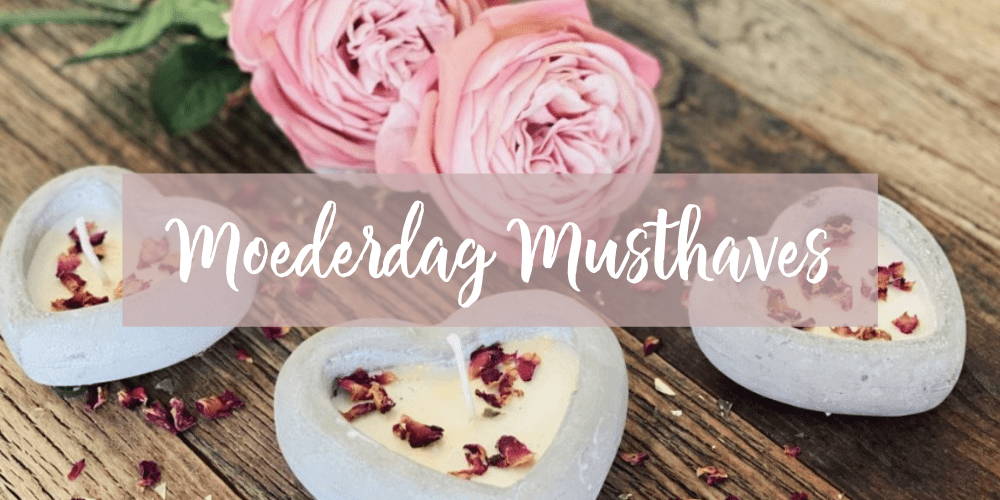 Moederdag Musthaves