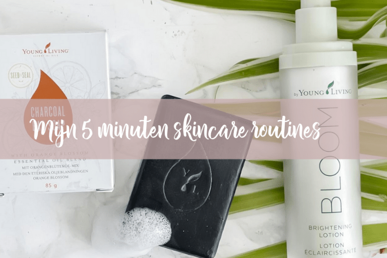 Mijn 5 minuten skincare routines