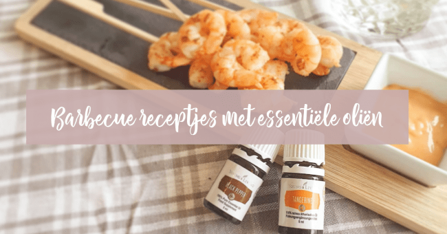 Barbeque receptjes met essentiële oliën