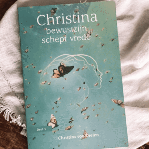 Bewustzijn Schept Vrede - Christina von Dreien